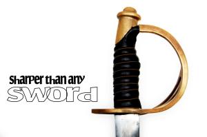 Sharper than any Sword Sharper than any Sword